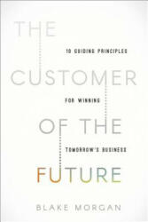 Customer of the Future - Blake Morgan (ISBN: 9781400213634)