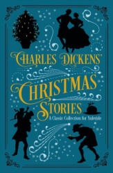Charles Dickens' Christmas Stories - Charles Dickens (ISBN: 9781789502367)