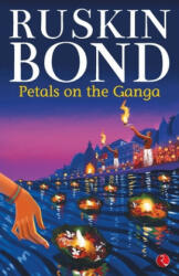 Petals on the Ganga - Ruskin Bond (ISBN: 9789353333973)