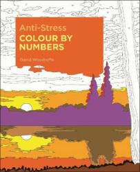 Anti-Stress Colour by Numbers - WOODROFFE DAVID (ISBN: 9781789502305)