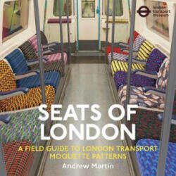 Seats of London - A Field Guide to London Transport Moquette Patterns (ISBN: 9781916045316)