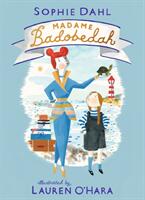 Madame Badobedah - Sophie Dahl, Lauren O'Hara (ISBN: 9781406384406)