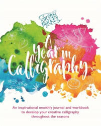Kirsten Burke's A Year in Calligraphy - Kirsten Burke (ISBN: 9781787415072)