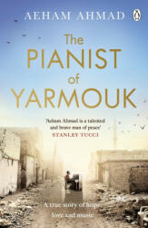 Pianist of Yarmouk - AEHAM AHMAD (ISBN: 9780241347522)