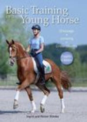 Basic Training of the Young Horse - Ingrid Klimke, Reiner Klimke (ISBN: 9781908809889)