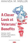 Closer Look at Veterans' Benefits - Salaries Health Benefits Organizations and Internships (ISBN: 9781536164992)