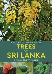 Naturalist's Guide to the Trees of Sri Lanka (ISBN: 9781912081486)