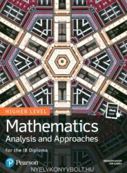 Mathematics Analysis and Approaches for the IB Diploma Higher Level - Tim Garry, Ibrahim Wazir (ISBN: 9780435193423)