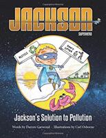 Jackson's Solution to Pollution (ISBN: 9781527246058)