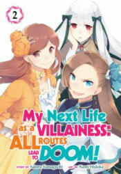 My Next Life as a Villainess: All Routes Lead to Doom! (Manga) Vol. 2 - Satoru Yamaguchi, Nami Hidaka (ISBN: 9781642757309)