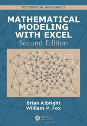 Mathematical Modeling with Excel - Brian (Concordia University) Albright, William P (U. S. Naval Post Graduate School) Fox (ISBN: 9781138597075)