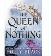 The Queen of Nothing - Holly Black (ISBN: 9780316426251)