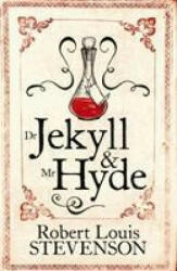 Dr Jekyll and Mr Hyde - Robert Louis Stevenson (ISBN: 9781909608153)