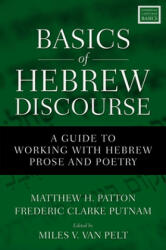 Basics of Hebrew Discourse - Matthew Patton, Fred Putnam, Miles V. Van Pelt (ISBN: 9780310535768)