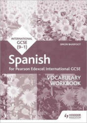 Pearson Edexcel International GCSE Spanish Vocabulary Workbook - Simon Barefoot (ISBN: 9781510475014)