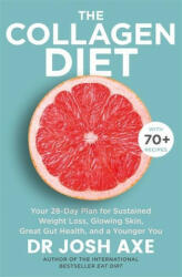 Collagen Diet - Dr Josh Axe (ISBN: 9781409187141)