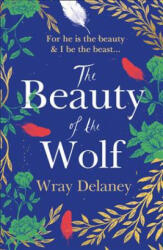 Beauty of the Wolf - Wray Delaney (ISBN: 9780008217365)