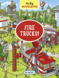 My Big Wimmelbook: Fire Trucks! - Max Walther (ISBN: 9781615196272)