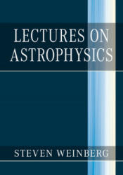 Lectures on Astrophysics - Steven Weinberg (ISBN: 9781108415071)