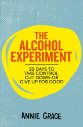 Alcohol Experiment - Annie Grace (ISBN: 9780008293505)