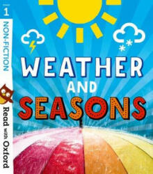 Read with Oxford: Stage 1: Non-fiction: Weather and Seasons - Catherine Baker, Teresa Heapy, Becca Heddle (ISBN: 9780192773838)