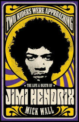 Jimi Hendrix - Mick Wall (ISBN: 9781409160304)