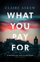 What You Pay For - Claire Askew (ISBN: 9781473673083)