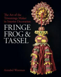 Fringe, Frog and Tassel - Annabel Westman (ISBN: 9781781300756)