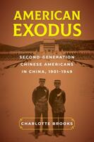 American Exodus: Second-Generation Chinese Americans in China 1901-1949 (ISBN: 9780520302686)