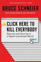 Click Here to Kill Everybody - Bruce Schneier (ISBN: 9780393357448)