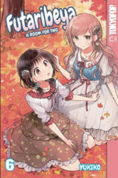 Futaribeya: A Room for Two, Volume 6 - Yukiko (ISBN: 9781427861719)