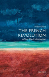French Revolution: A Very Short Introduction - William Doyle (ISBN: 9780198840077)