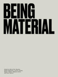 Being Material - Marie-Pier Boucher, Stefan Helmreich, Leila W. Kinney (ISBN: 9780262043281)