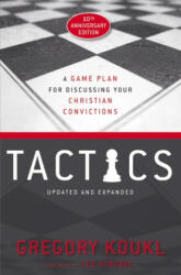 Tactics, 10th Anniversary Edition - Gregory Koukl (ISBN: 9780310101468)