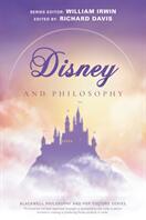 Disney and Philosophy - Truth, Trust, and a Little Bit of Pixie Dust - Richard Brian Davis, William Irwin (ISBN: 9781119538318)