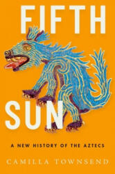 Fifth Sun - Camilla Townsend (ISBN: 9780190673062)