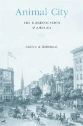 Animal City - Andrew Robichaud (ISBN: 9780674919365)