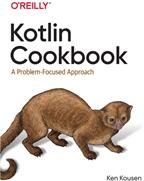 Kotlin Cookbook - Ken Kousen (ISBN: 9781492046677)