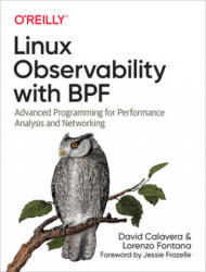 Linux Observability with BPF - David Calavera, Lorenzo Fontana (ISBN: 9781492050209)