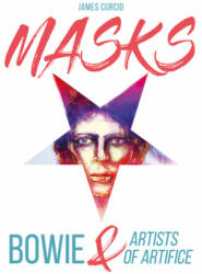 Masks: Bowie & Artists of Artifice (ISBN: 9781789381085)