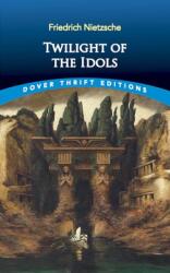 Twilight of the Idols (ISBN: 9780486831671)