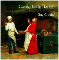 Cook, Taste, Learn - Crosby, Guy, Ph. D (ISBN: 9780231192927)