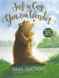 Just in Case You Ever Wonder - Max Lucado, Eve Tharlet (ISBN: 9780718075392)