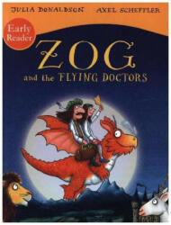 Zog and the Flying Doctors Early Reader - Julia Donaldson (ISBN: 9781407189543)