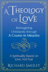 Theology of Love - Richard Smoley (ISBN: 9781620559253)