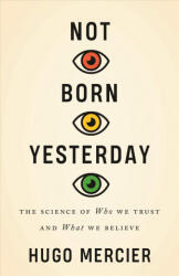 Not Born Yesterday - Hugo Mercier (ISBN: 9780691178707)