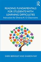 Reading Fundamentals for Students with Learning Difficulties: Instruction for Diverse K-12 Classrooms (ISBN: 9780815352914)