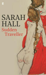 Sudden Traveller - Sarah Hall (ISBN: 9780571345045)
