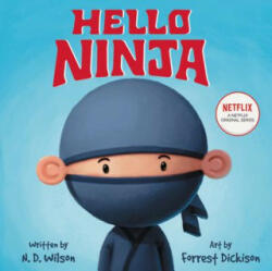 Hello, Ninja - N. D. Wilson (ISBN: 9780062871954)