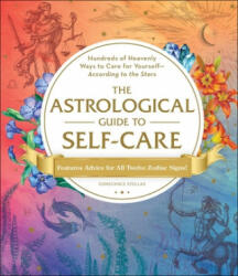 Astrological Guide to Self-Care - Constance Stellas (ISBN: 9781507212349)
